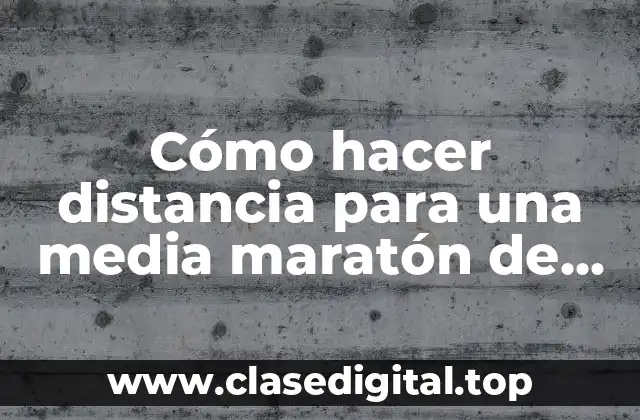 Cómo hacer distancia para una media maratón de montaña