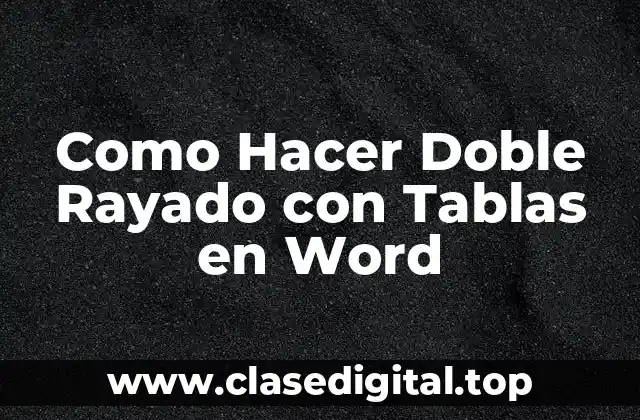 Como Hacer Doble Rayado con Tablas en Word