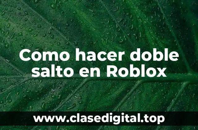 Como hacer doble salto en Roblox