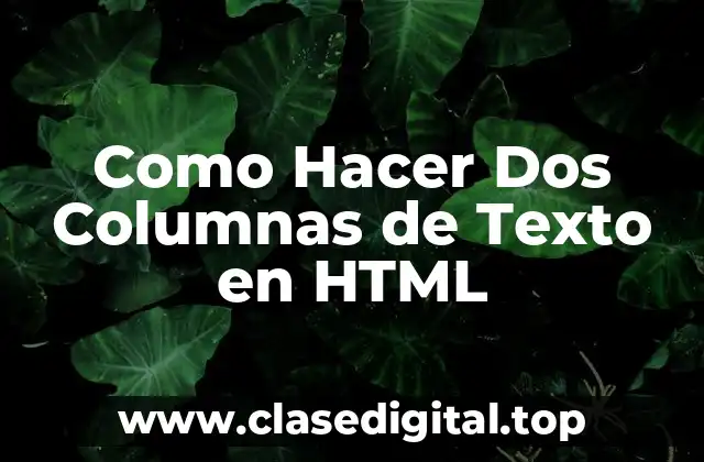 ¿Qué son las Columnas de Texto en HTML?