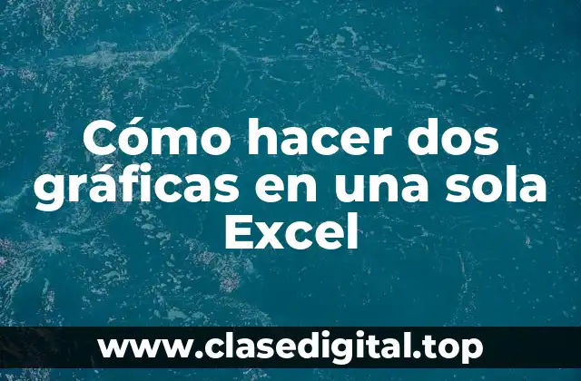 Cómo hacer dos gráficas en una sola Excel