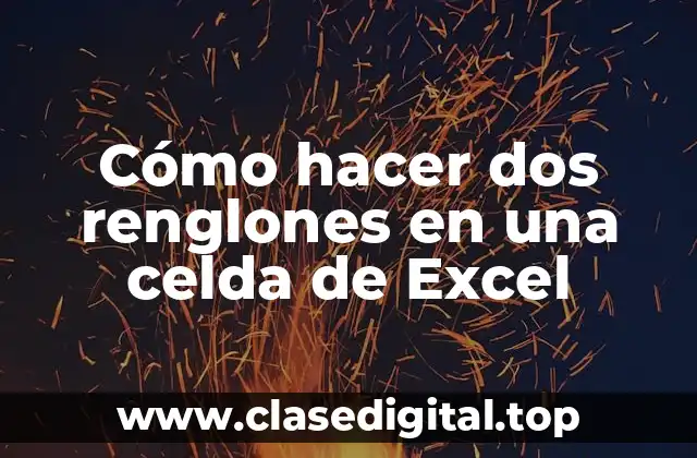 Cómo hacer dos renglones en una celda de Excel