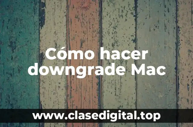 Cómo hacer downgrade Mac