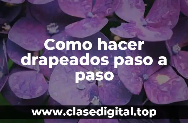 Como hacer drapeados paso a paso