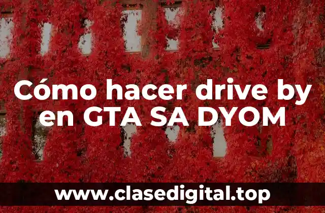 Cómo hacer drive by en GTA SA DYOM