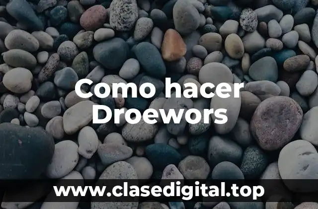 ¿Qué son los Droewors? - Aprende sobre los orígenes y características de esta deliciosa salchicha sudafricana