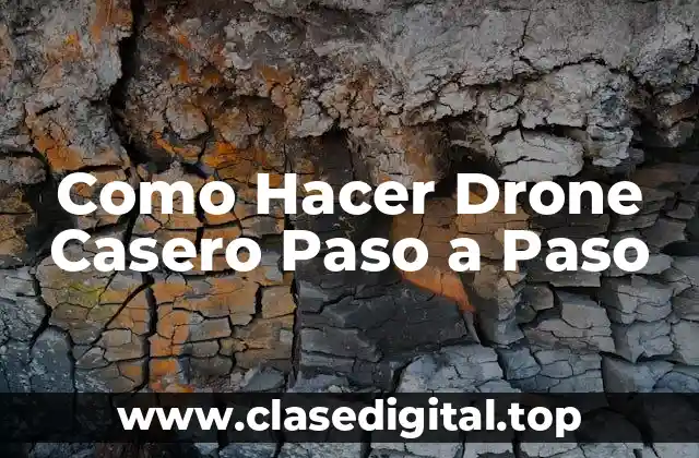 Como Hacer Drone Casero Paso a Paso
