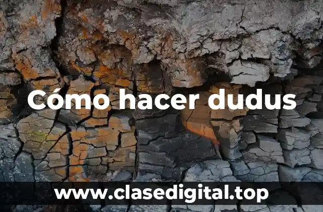 Cómo hacer dudus