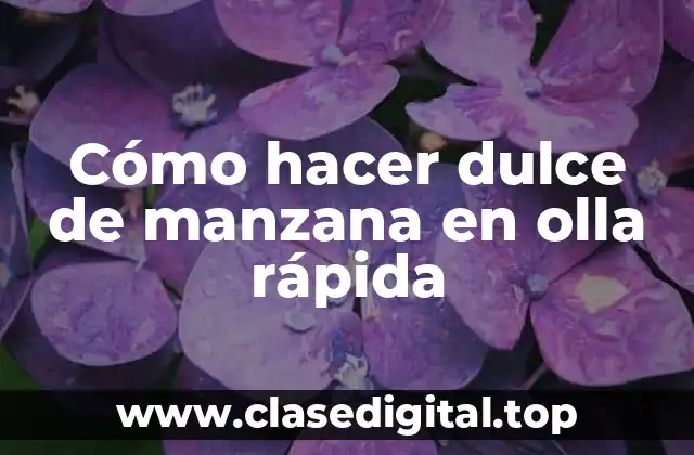 Cómo hacer dulce de manzana en olla rápida
