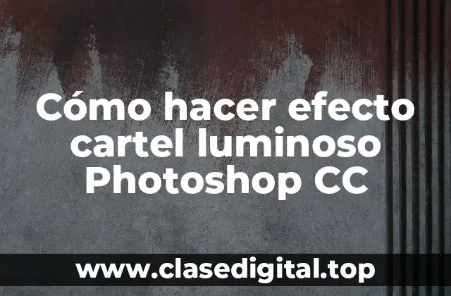 Efecto cartel luminoso en Photoshop CC