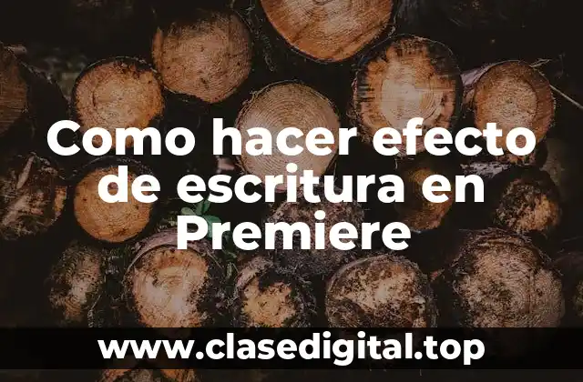 Como hacer efecto de escritura en Premiere
