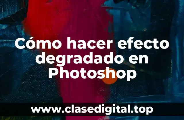 Cómo hacer efecto degradado en Photoshop