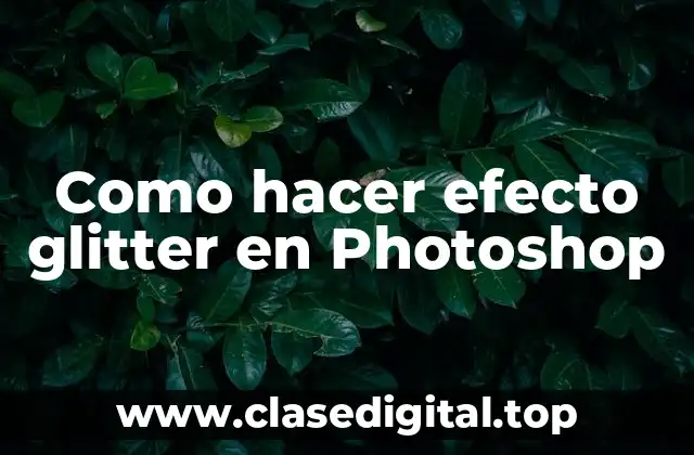 Como hacer efecto glitter en Photoshop