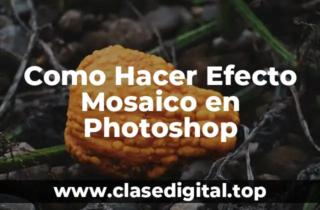 Como Hacer Efecto Mosaico en Photoshop