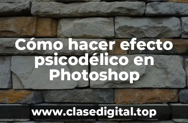 Cómo hacer efecto psicodélico en Photoshop