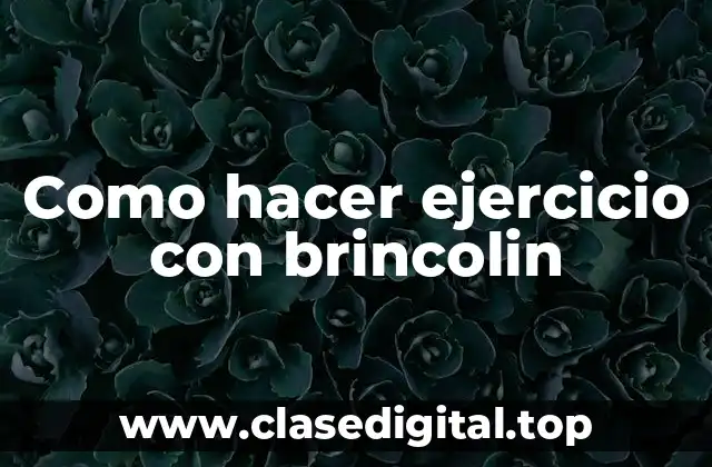 Como hacer ejercicio con brincolin