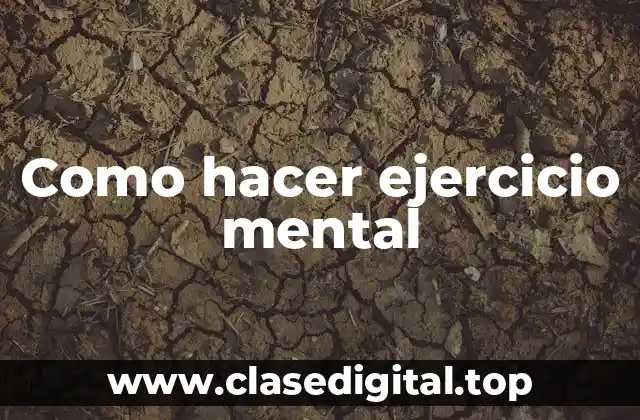Como hacer ejercicio mental