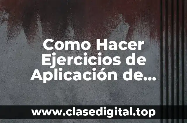 Como Hacer Ejercicios de Aplicación de Matrices