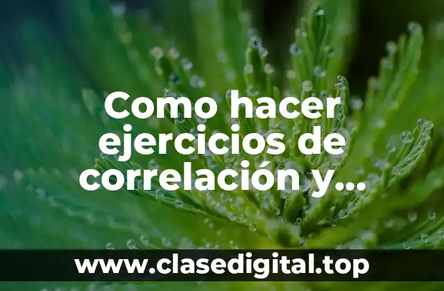 Como hacer ejercicios de correlación y relación
