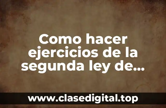 La segunda ley de Newton