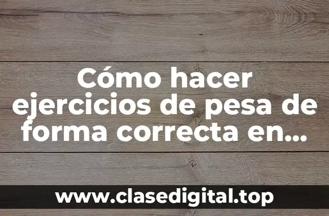 Cómo hacer ejercicios de pesa de forma correcta en casa