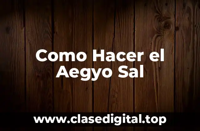 Como Hacer el Aegyo Sal