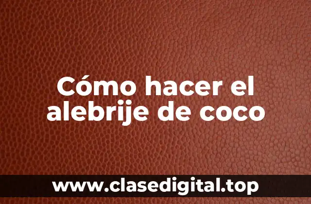 Cómo hacer el alebrije de coco