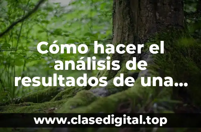 Cómo hacer el análisis de resultados de una encuesta