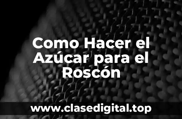 Azúcar para el Roscón