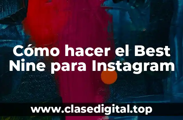 Cómo hacer el Best Nine para Instagram