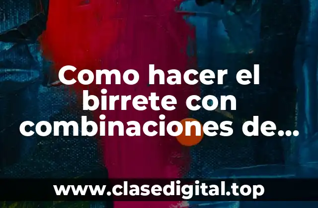 Como hacer el birrete con combinaciones de teclas
