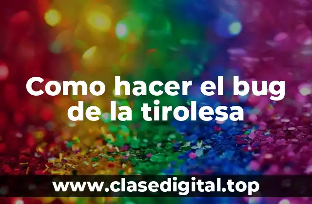 Como hacer el bug de la tirolesa