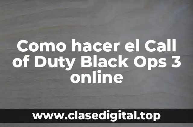 Como hacer el Call of Duty Black Ops 3 online