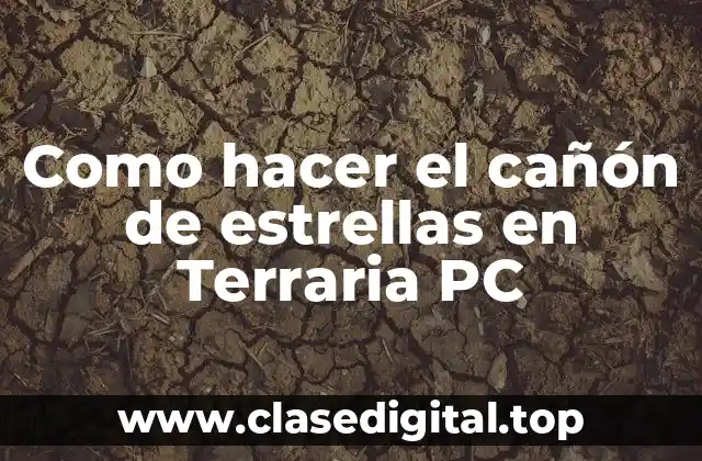 Como hacer el cañón de estrellas en Terraria PC