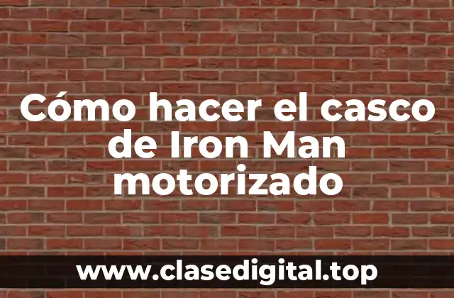Cómo hacer el casco de Iron Man motorizado