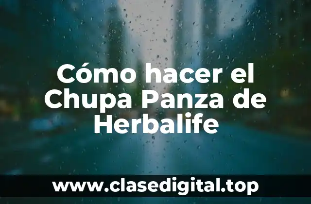 Cómo hacer el Chupa Panza de Herbalife