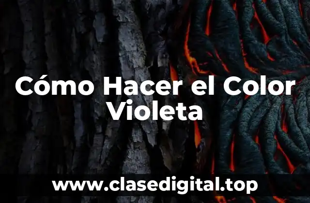 Cómo Hacer el Color Violeta