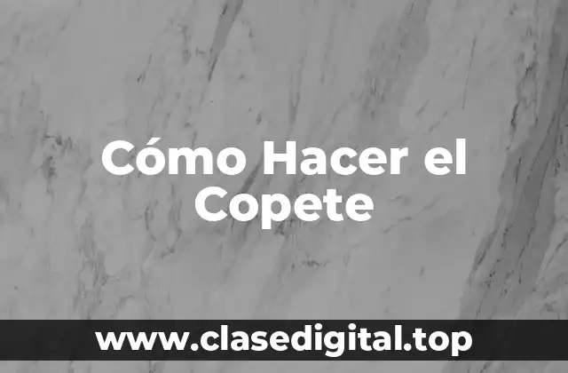 Cómo Hacer el Copete