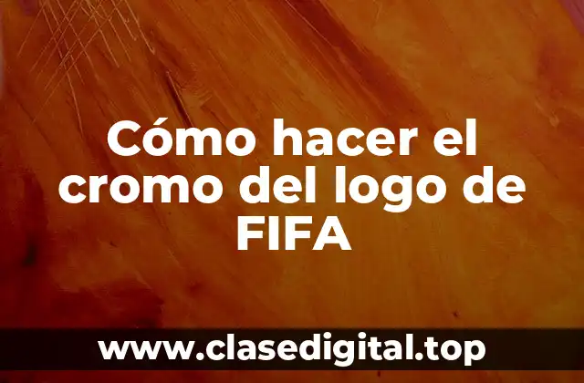 Cómo hacer el cromo del logo de FIFA