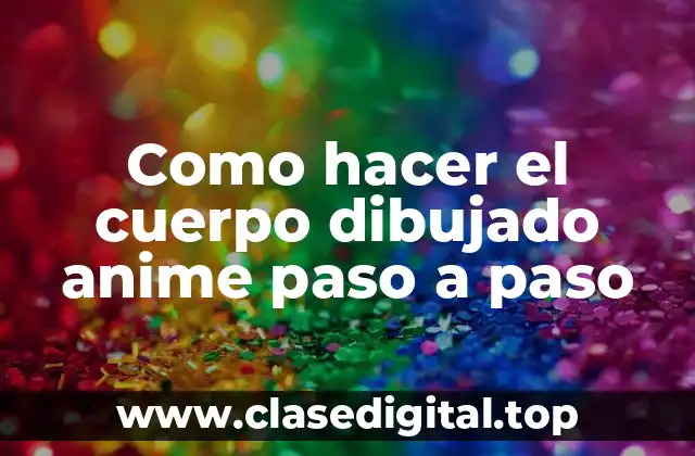 ¿Qué es el estilo de dibujo de anime?