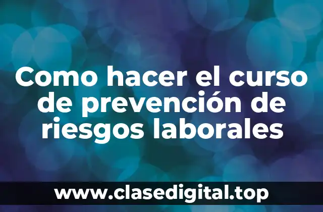Curso de prevención de riesgos laborales