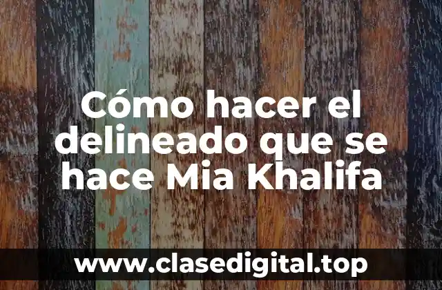 Cómo hacer el delineado que se hace Mia Khalifa