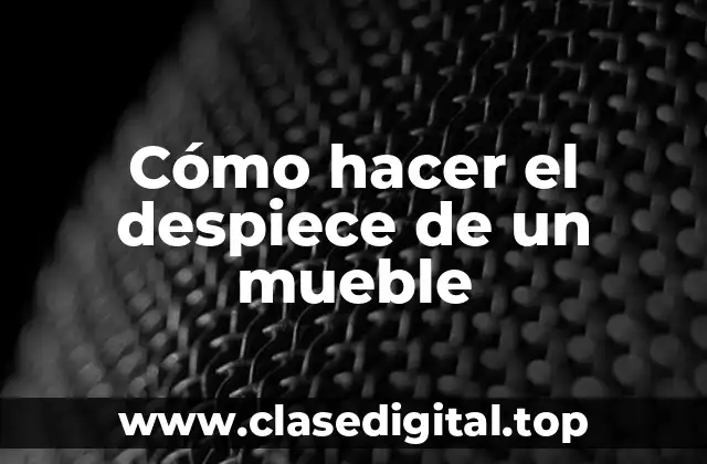 Cómo hacer el despiece de un mueble