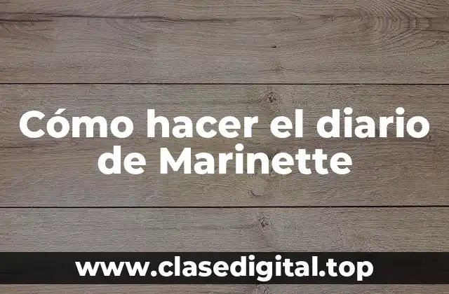 Cómo hacer el diario de Marinette