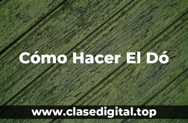 Cómo Hacer El Dó