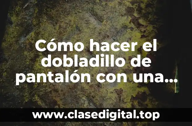 Cómo hacer el dobladillo de pantalón con una banda elástica