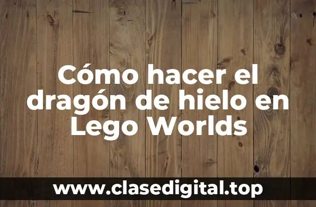 El dragón de hielo en Lego Worlds