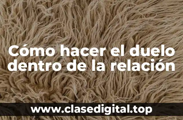 ¿Qué es el duelo dentro de la relación?