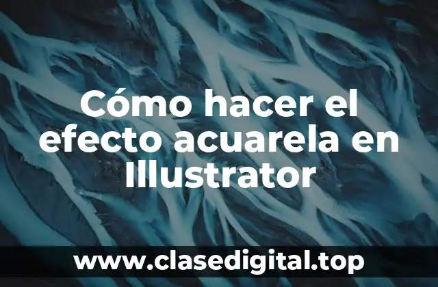 Cómo hacer el efecto acuarela en Illustrator