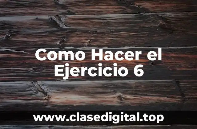 ¿Qué es el Ejercicio 6-18 de McCormac?